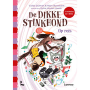 De dikke Stinkhond - Op reis - 3 verhalen in 1 boek - Lannoo