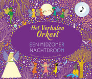 Het Verhalen Orkest - Een Midzomernachtdroom - Christofoor (kopie)